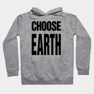 Choose Earth Hoodie